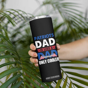 Patriots Dad Skinny Tumbler Like A Regular Dad Only Cooler Patriotic Papa US Flag TB02 Print Your Wear