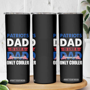 Patriots Dad Skinny Tumbler Like A Regular Dad Only Cooler Patriotic Papa US Flag TB02 Print Your Wear