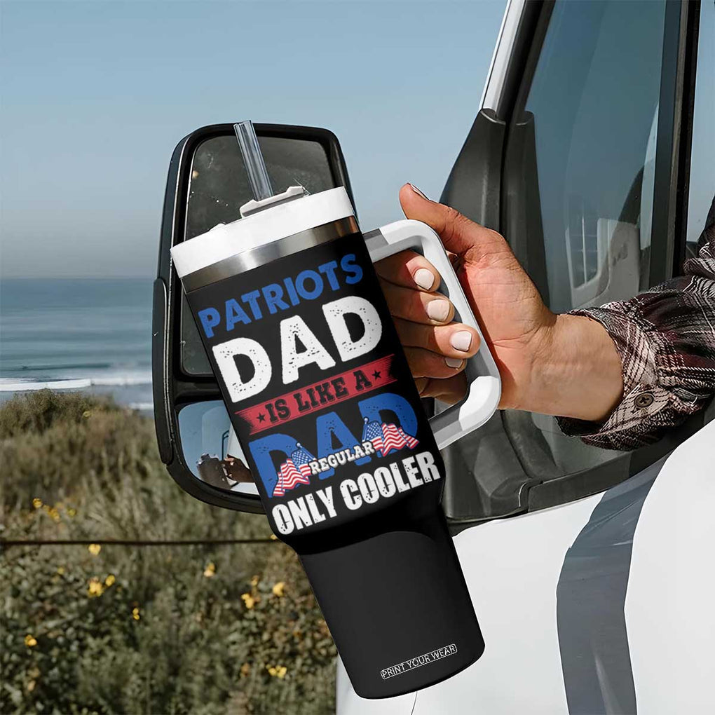 Patriots Dad Tumbler With Handle Like A Regular Dad Only Cooler Patriotic Papa US Flag TB02 Print Your Wear