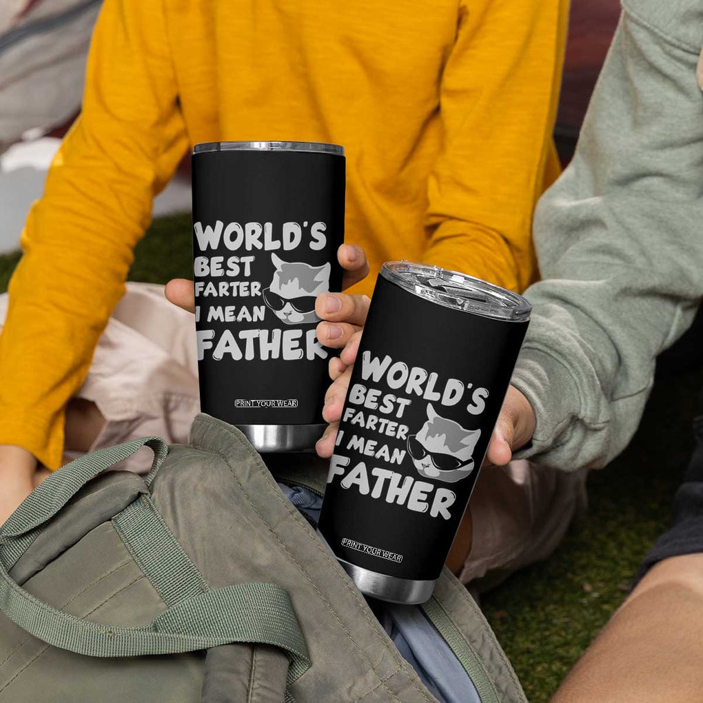 Cat Dad Tumbler Cup World's Best Farter I Mean Father TB02 Print Your Wear