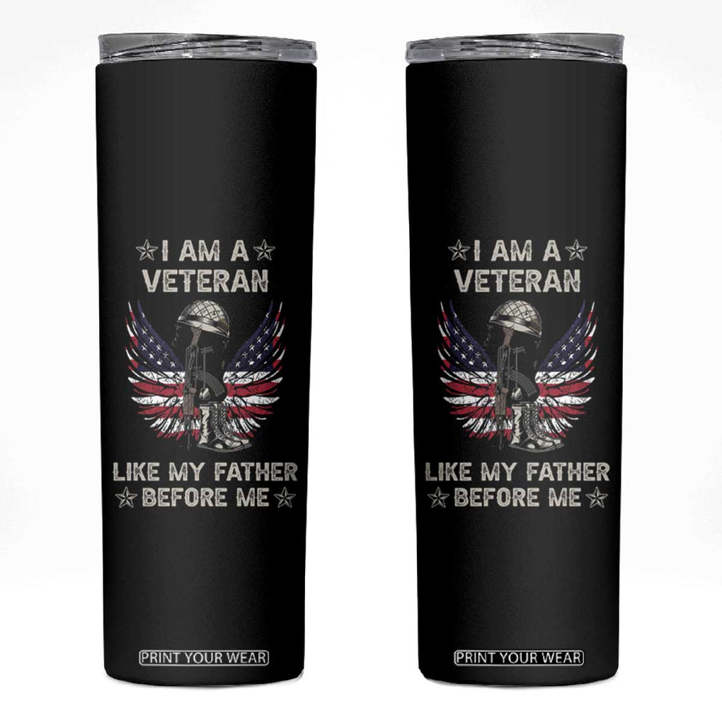 American Veteran Skinny Tumbler Like My Father Before Me Us Flag Angel Wings Combat Boots And Dog Tag TB02 Black Print Your Wear