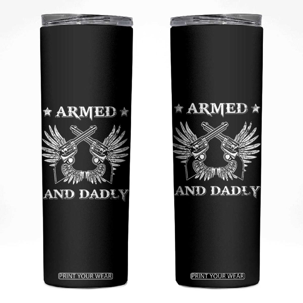 Funny Western Dad Skinny Tumbler Armed And Dadly American Fathers Vintage Retro TB02 Black Print Your Wear