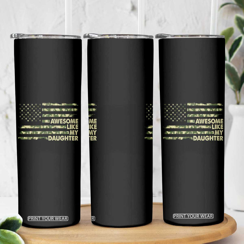 Proud Parents Skinny Tumbler Awesome Like My Daughter Camouflage TB02 Print Your Wear