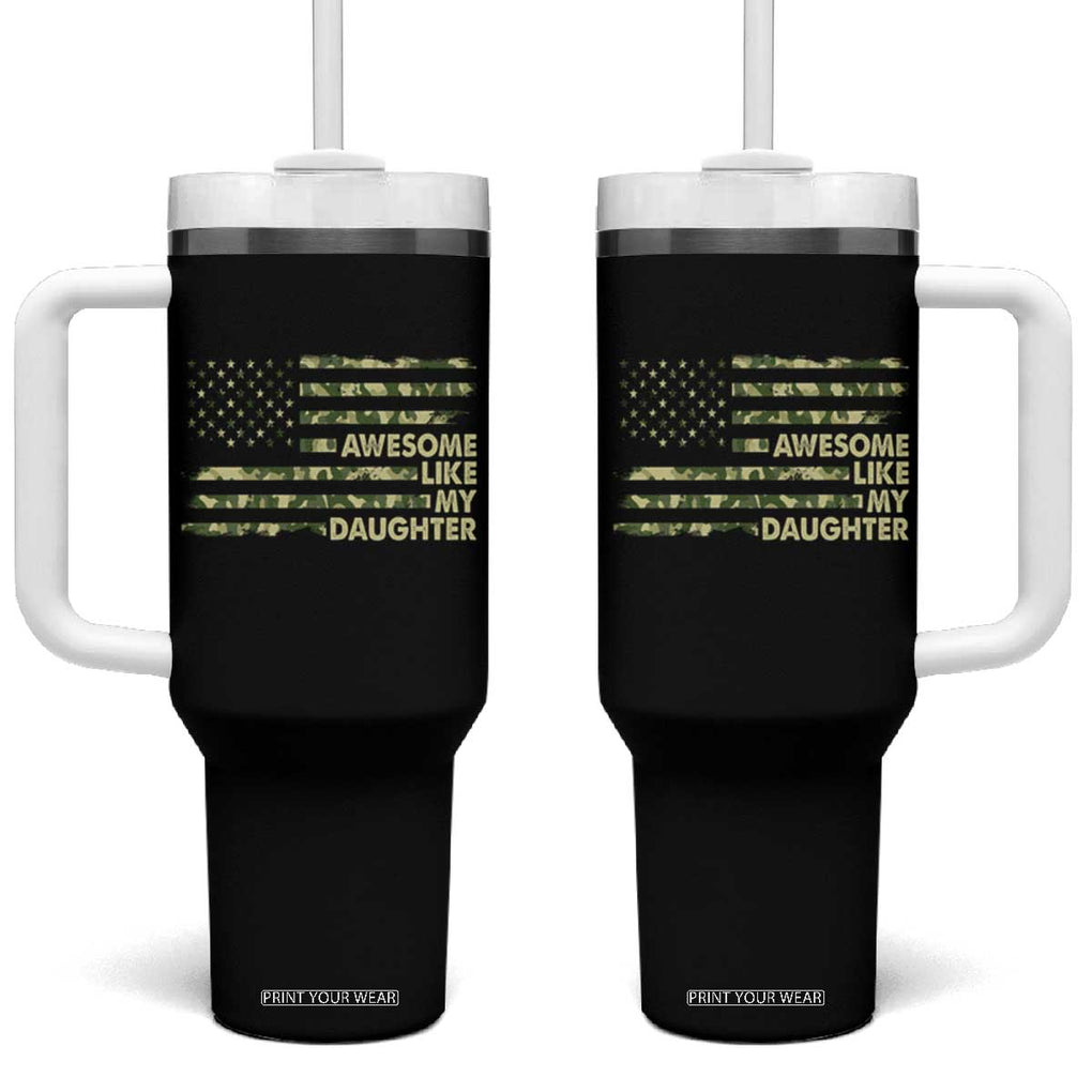 Proud Parents Tumbler With Handle Awesome Like My Daughter Camouflage TB02 One Size: 40 oz Black Print Your Wear