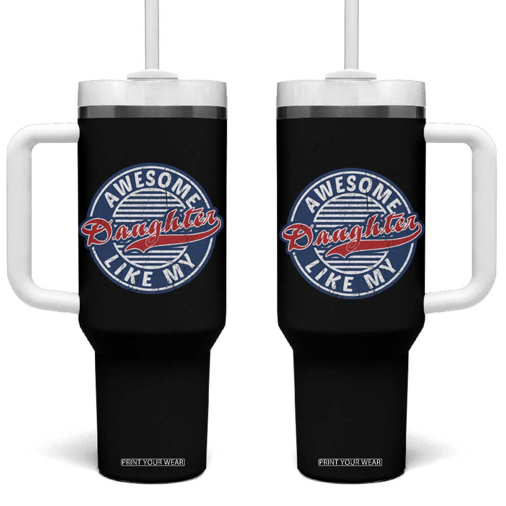 Proud Parents Tumbler With Handle Awesome Like My Daughter TB02 One Size: 40 oz Black Print Your Wear