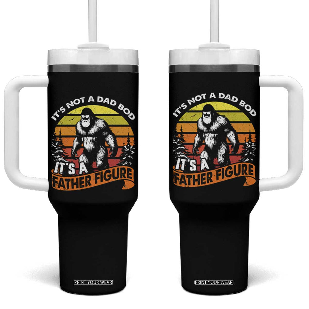 Funny Bigfoot Dad Tumbler With Handle It's Not A Dad Bod It's A Father Figure TB02 One Size: 40 oz Black Print Your Wear