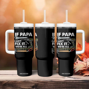 Mr. Fix It Dad Tumbler With Handle If Papa Can't Fix It We're All Screwed TB02 Print Your Wear
