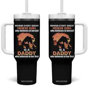 Horse Dad Tumbler With Handle Behind Every Great Horse Girl Who Believes Is A Daddy TB02 One Size: 40 oz Black Print Your Wear