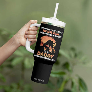 Horse Dad Tumbler With Handle Behind Every Great Horse Girl Who Believes Is A Daddy TB02 Print Your Wear