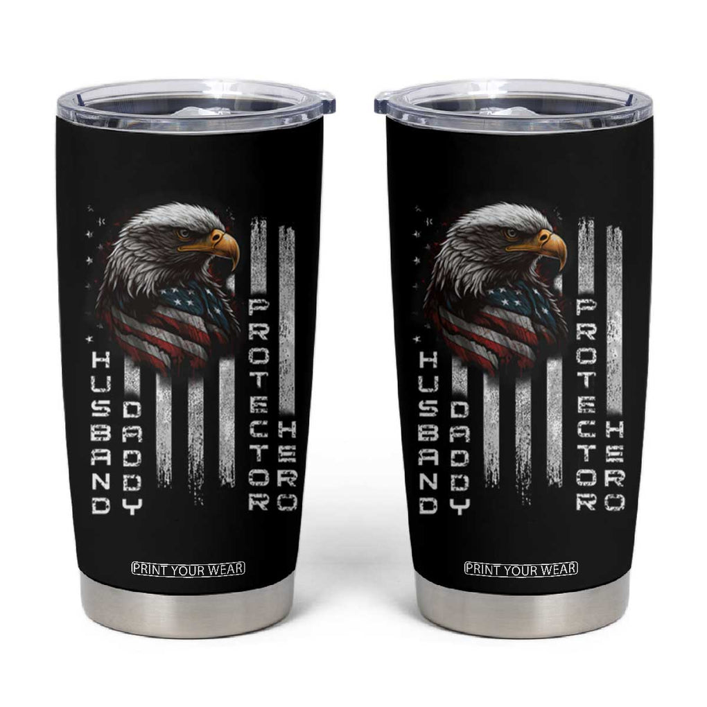 Veteran Dad American Eagle Tumbler Cup Husband Daddy Protector Hero Us Flag TB02 Black Print Your Wear