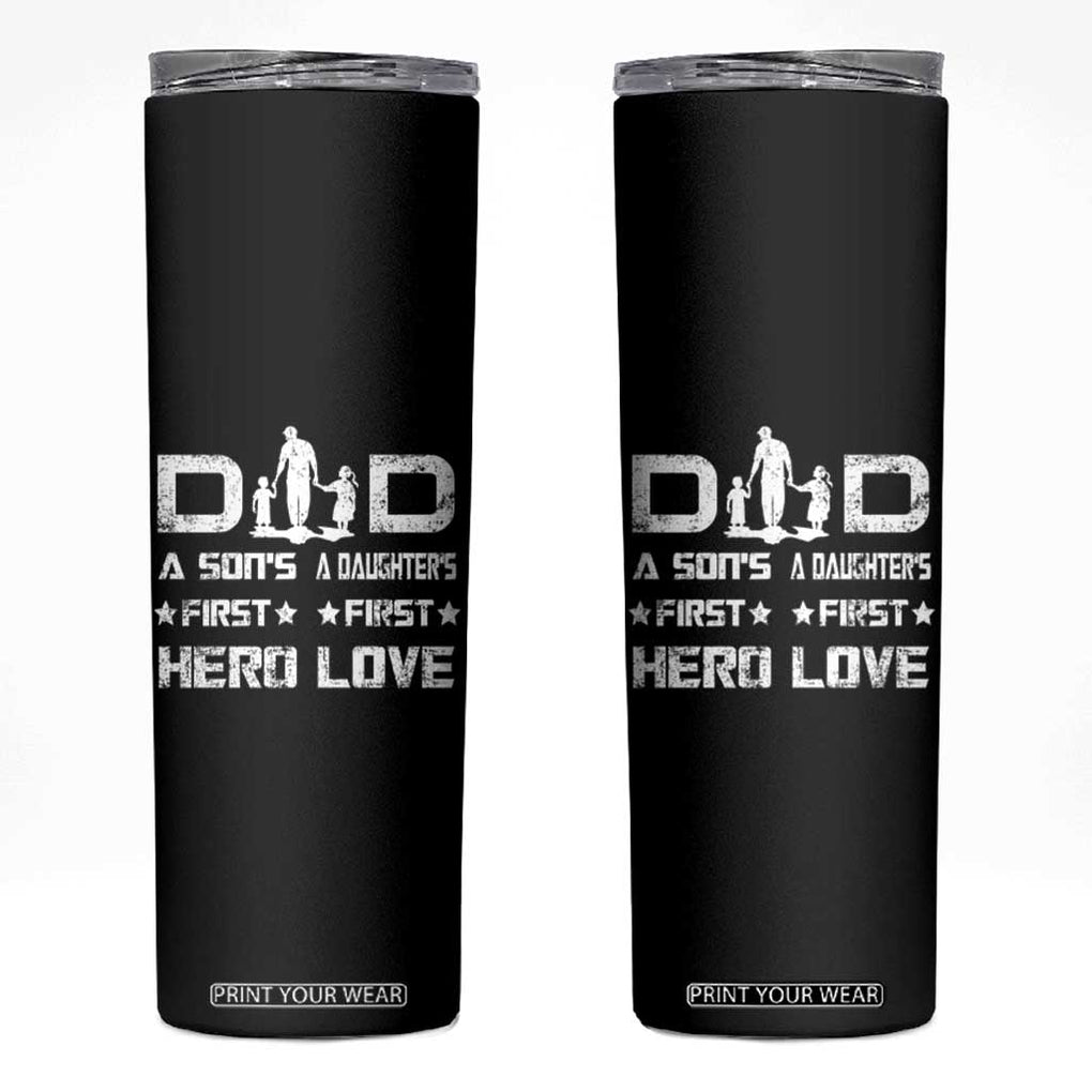 Dad Of Two Skinny Tumbler A Son's First Hero A Daughter's First Love Father's Day TB02 Black Print Your Wear