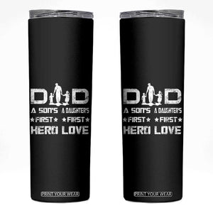 Dad Of Two Skinny Tumbler A Son's First Hero A Daughter's First Love Father's Day TB02 Black Print Your Wear