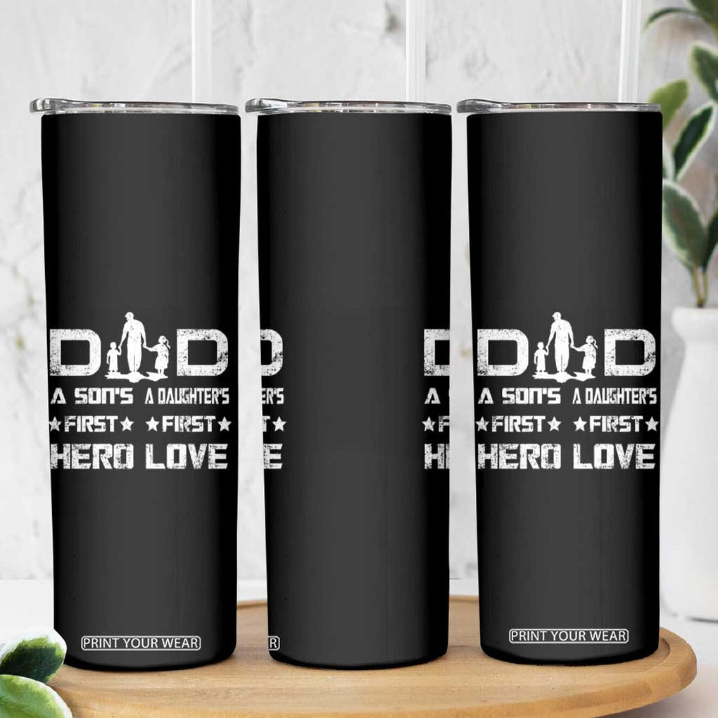 Dad Of Two Skinny Tumbler A Son's First Hero A Daughter's First Love Father's Day TB02 Print Your Wear