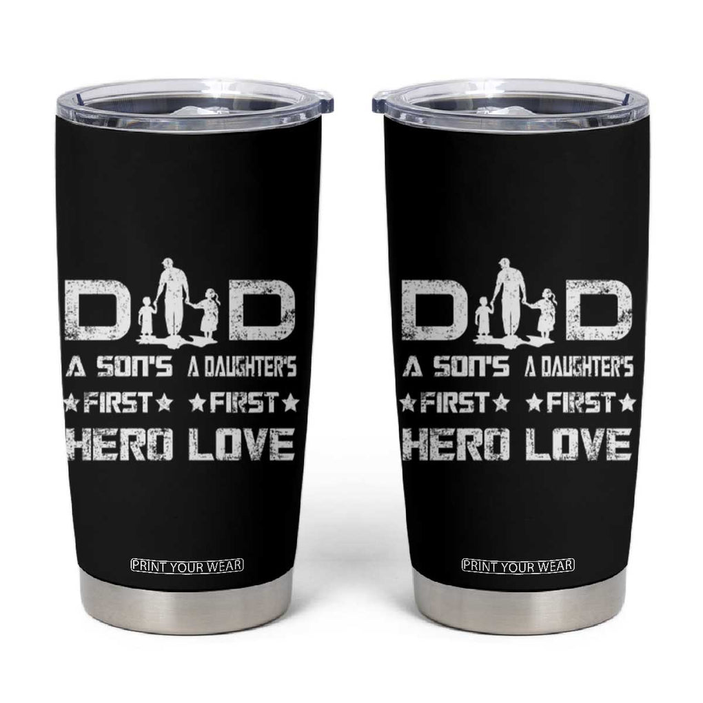 Dad Of Two Tumbler Cup A Son's First Hero A Daughter's First Love Father's Day TB02 Black Print Your Wear