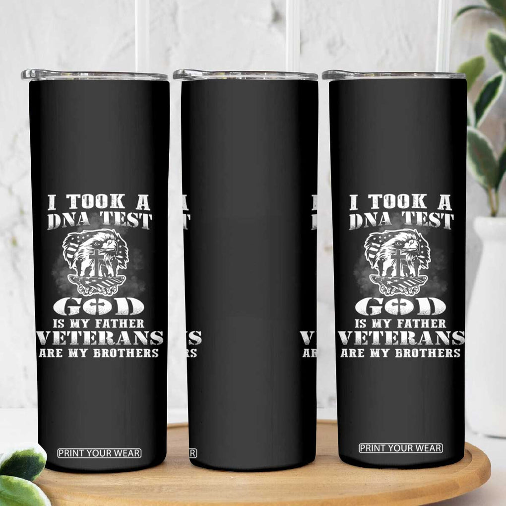 American Veteran Skinny Tumbler I Took A DNA Test God Is My Father Veterans Are My Brothers American Eagle TB02 Print Your Wear