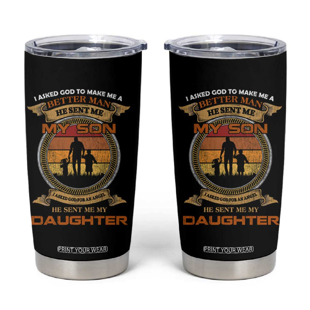 Dad Of Two Tumbler Cup I Asked God He Sent Me My Son And My Daughter TB02 Black Print Your Wear