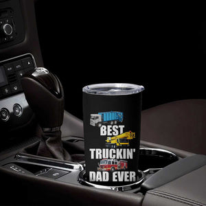 Trucker Dad Tumbler Cup Best Trucking Dad Ever Truck Driver Father's Day TB02 Print Your Wear