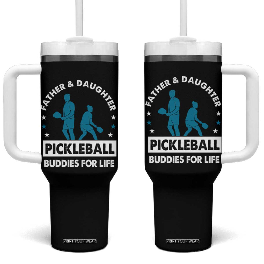 Pickleball Dad Tumbler With Handle Father And Daughter Pickleball Buddies For Life TB02 One Size: 40 oz Black Print Your Wear