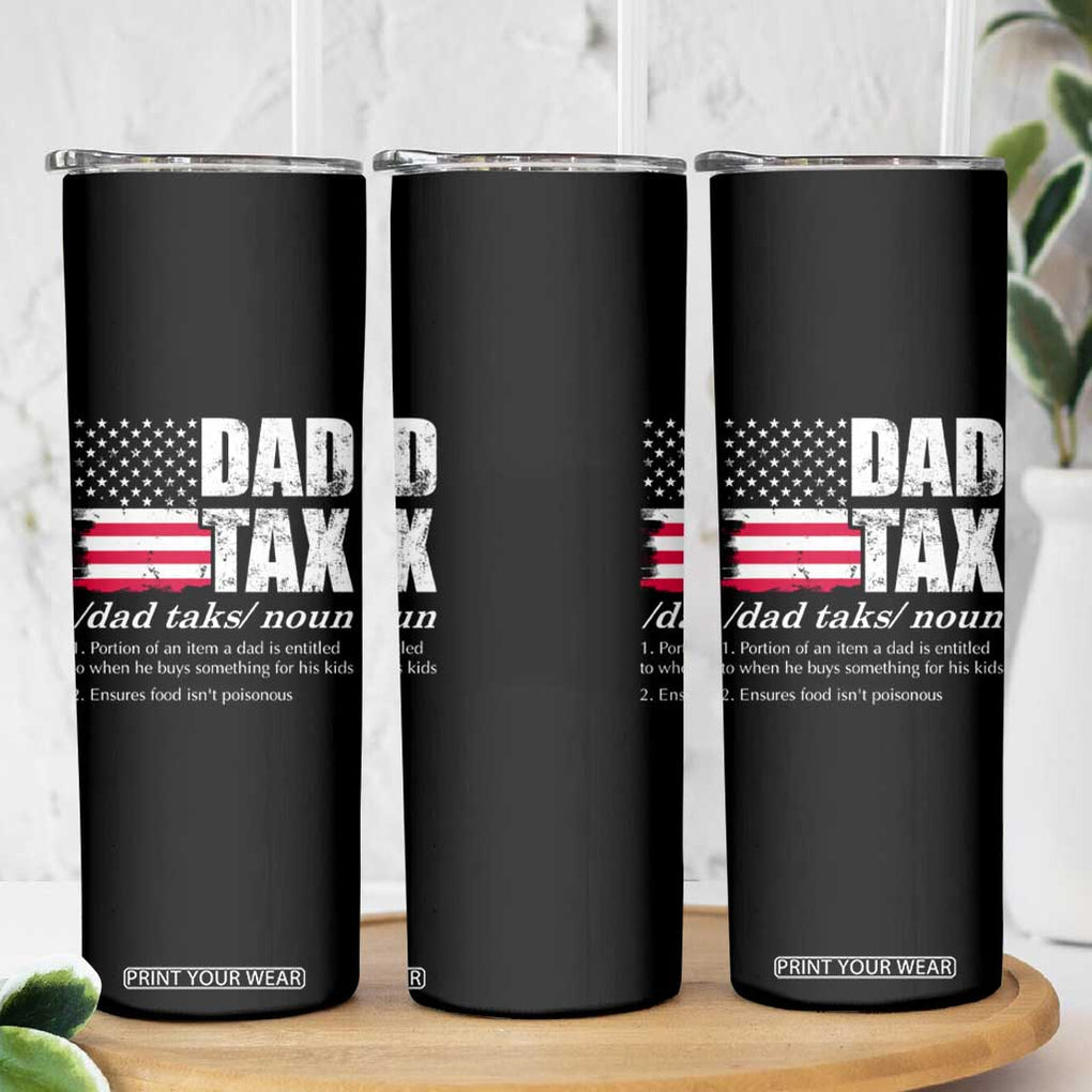 Funny Dad Tax Definition Skinny Tumbler Vintage American Flag Father's Day TB02 Print Your Wear