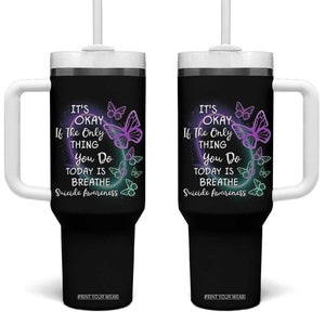 Suicide Prevention Awareness Tumbler With Handle Teal Purple Butterfly It's Ok If The Only Thing You Do Today Is Breathe TB02 One Size: 40 oz Black Print Your Wear