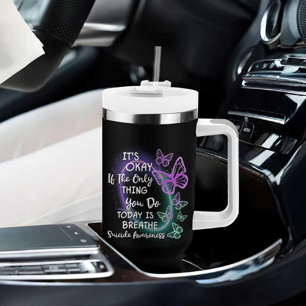 Suicide Prevention Awareness Tumbler With Handle Teal Purple Butterfly It's Ok If The Only Thing You Do Today Is Breathe TB02 Print Your Wear