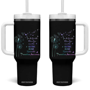 Suicide Prevention Awareness Tumbler With Handle Teal Purple Gradient Dandelions In A World Be Kind TB02 One Size: 40 oz Black Print Your Wear