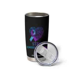 Suicide Prevention Awareness Tumbler Cup Teal Purple Heart Stay Tomorrow Needs You TB02 Print Your Wear