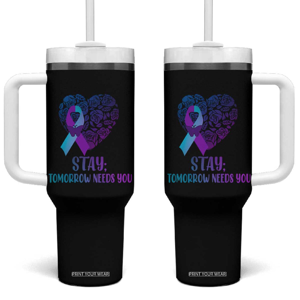 Suicide Prevention Awareness Tumbler With Handle Teal Purple Heart Stay Tomorrow Needs You TB02 One Size: 40 oz Black Print Your Wear