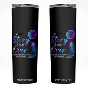 Suicide Prevention Awareness Skinny Tumbler Teal Purple Gradient Floral Semicolon Your Story Is Not Over Stay TB02 Black Print Your Wear