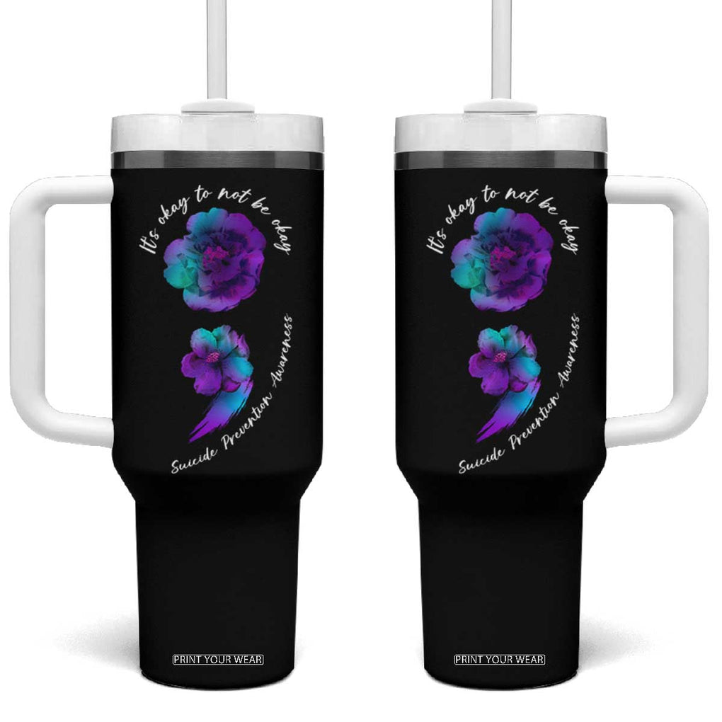 Suicide Prevention Awareness Tumbler With Handle Teal Purple Floral Semicolon It's Ok To Not Be Ok TB02 One Size: 40 oz Black Print Your Wear