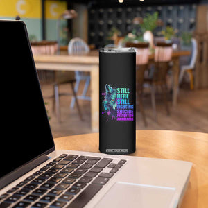 Suicide Prevention Awareness Skinny Tumbler Teal Purple Motivational Wolf Still Here Still Fighting TB02 Print Your Wear