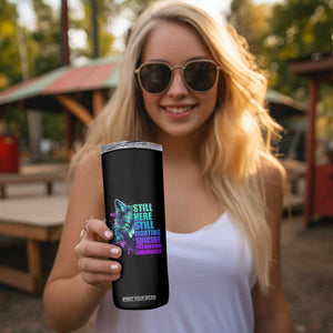 Suicide Prevention Awareness Skinny Tumbler Teal Purple Motivational Wolf Still Here Still Fighting TB02 Print Your Wear