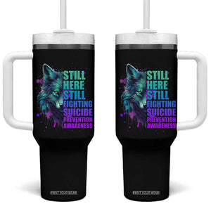 Suicide Prevention Awareness Tumbler With Handle Teal Purple Motivational Wolf Still Here Still Fighting TB02 One Size: 40 oz Black Print Your Wear