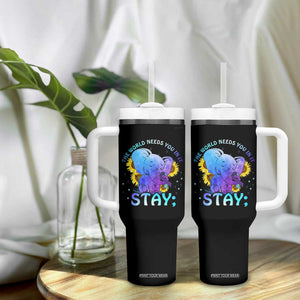 Suicide Prevention Awareness Tumbler With Handle Teal Purple Elephant Sunflower Stay The World Needs You In It TB02 Print Your Wear