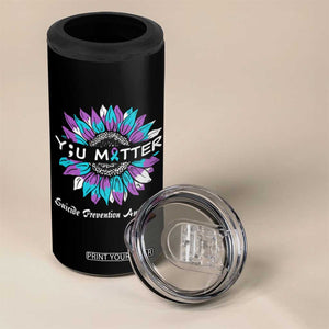 Suicide Prevention Awareness 4 in 1 Can Cooler Tumbler You Matter Teal Purple Sunflower Semicolon TB02 Print Your Wear