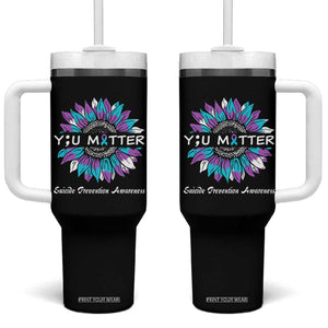 Suicide Prevention Awareness Tumbler With Handle You Matter Teal Purple Sunflower Semicolon TB02 One Size: 40 oz Black Print Your Wear