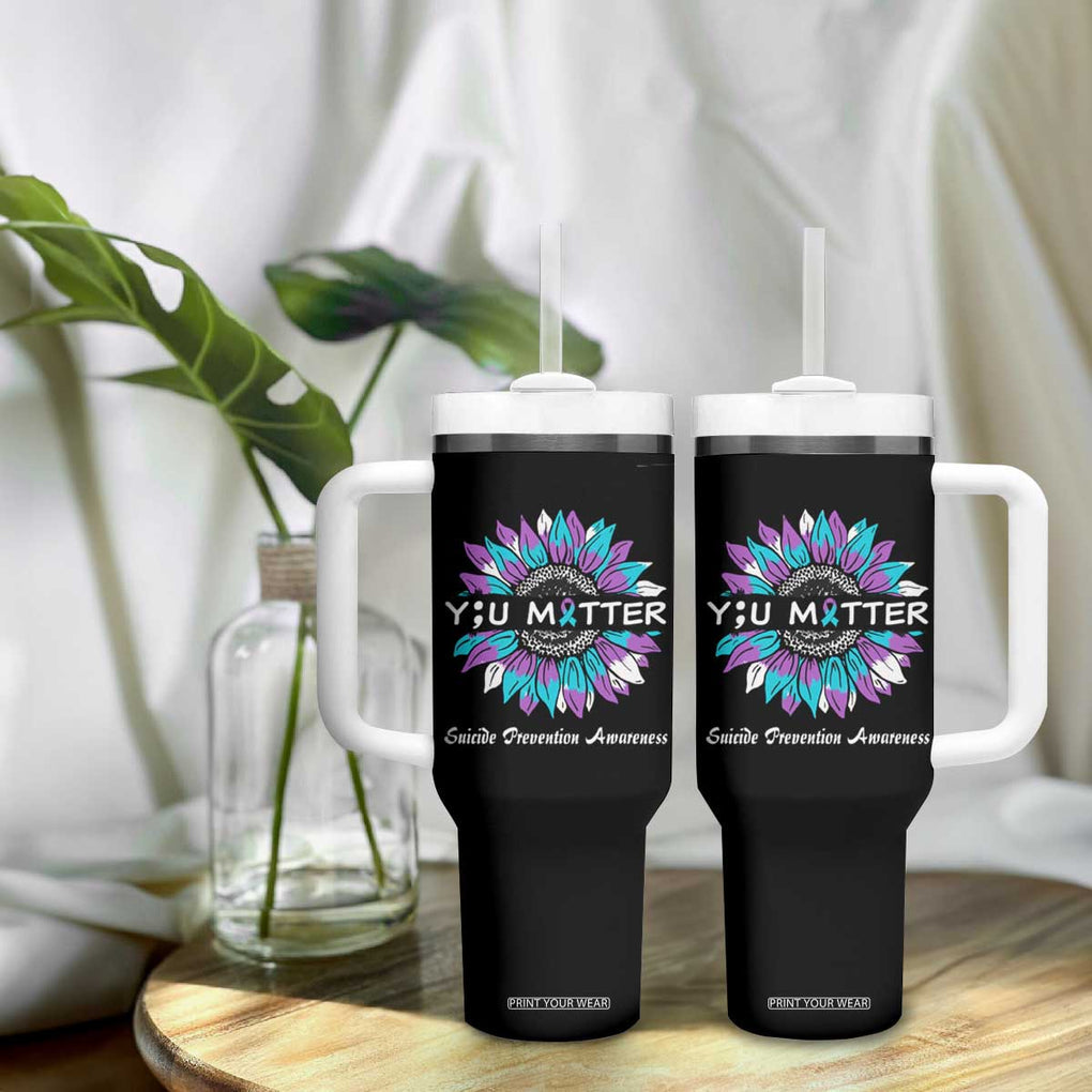 Suicide Prevention Awareness Tumbler With Handle You Matter Teal Purple Sunflower Semicolon TB02 Print Your Wear