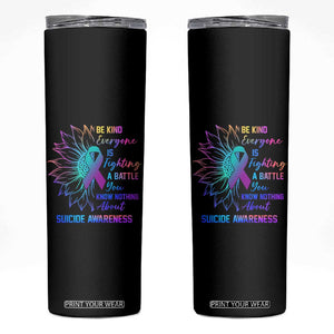 Suicide Prevention Awareness Skinny Tumbler Be Kind Everyone Is Fighting A Battle You Know Nothing About Teal Purple Gradient Sunflower TB02 Black Print Your Wear