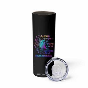 Suicide Prevention Awareness Skinny Tumbler Be Kind Everyone Is Fighting A Battle You Know Nothing About Teal Purple Gradient Sunflower TB02 Print Your Wear