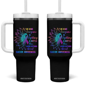 Suicide Prevention Awareness Tumbler With Handle Be Kind Everyone Is Fighting A Battle You Know Nothing About Teal Purple Gradient Sunflower TB02 One Size: 40 oz Black Print Your Wear