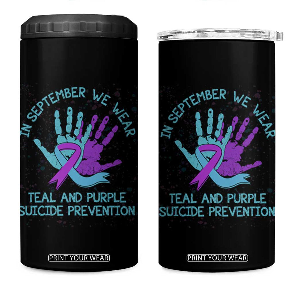 Suicide Prevention Awareness 4 in 1 Can Cooler Tumbler In September We Wear Teal Purple Ribbon Support TB02 One Size: 16 oz Black Print Your Wear