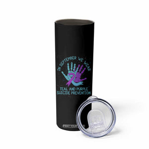 Suicide Prevention Awareness Skinny Tumbler In September We Wear Teal Purple Ribbon Support TB02 Print Your Wear