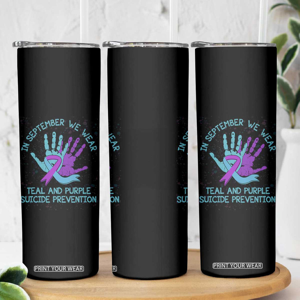 Suicide Prevention Awareness Skinny Tumbler In September We Wear Teal Purple Ribbon Support TB02 Print Your Wear