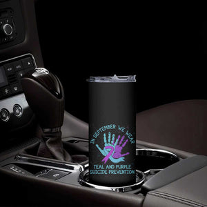 Suicide Prevention Awareness Skinny Tumbler In September We Wear Teal Purple Ribbon Support TB02 Print Your Wear