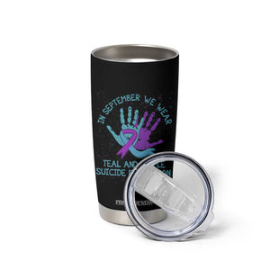 Suicide Prevention Awareness Tumbler Cup In September We Wear Teal Purple Ribbon Support TB02 Print Your Wear