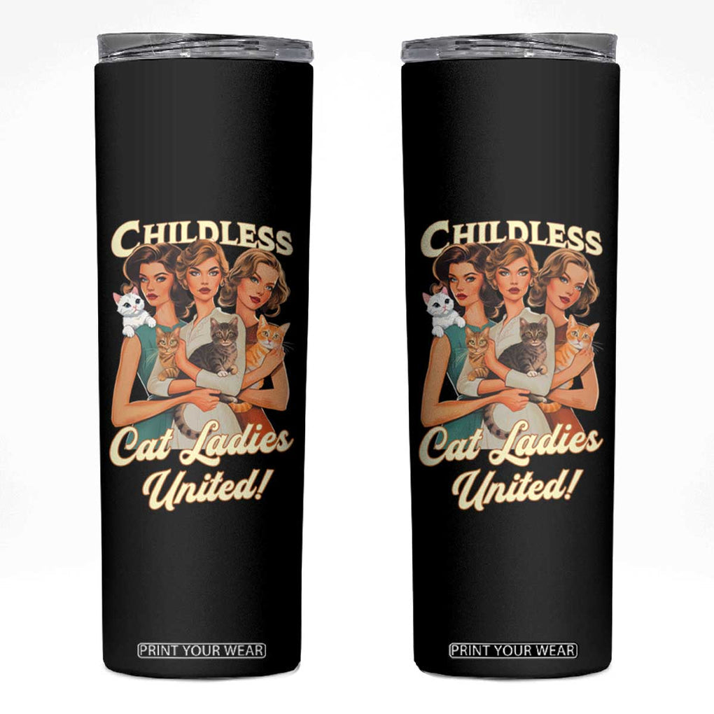 Childless Cat Ladies United Skinny Tumbler Feline Lover Retro TB02 Black Print Your Wear