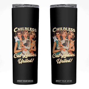 Childless Cat Ladies United Skinny Tumbler Feline Lover Retro TB02 Black Print Your Wear