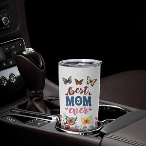 Mother's Day Tumbler Cup Best Mom Ever Flower Garden Butterflies TB02 Print Your Wear