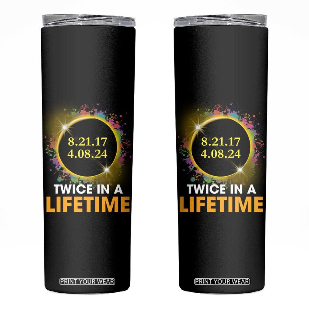 Total Solar Eclipse Skinny Tumbler Twice In A Life Time American Totality 2024 2017 TB02 Black Printyourwear