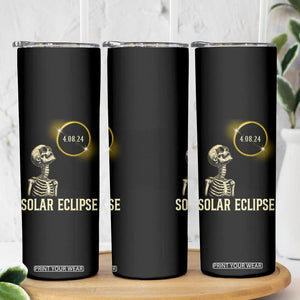 Total Solar Eclipse Skeleton Skinny Tumbler Funny Watching American Totality April 8 2024 Matching TB02 Printyourwear